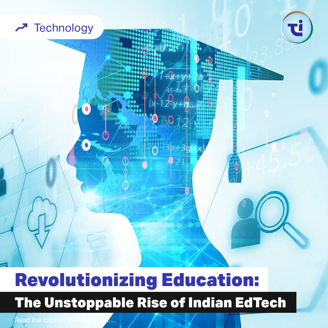 Revolutionizing Education: The Unstoppable Rise of Indian EdTech